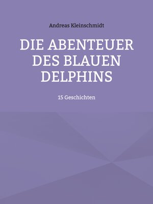 cover image of Die Abenteuer des blauen Delphins